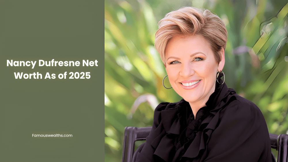 Nancy Dufresne Net Worth Nancy Dufresne Net Worth